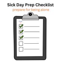 Sick Day Prep Checklist to help prepare for when you are home alone and sick