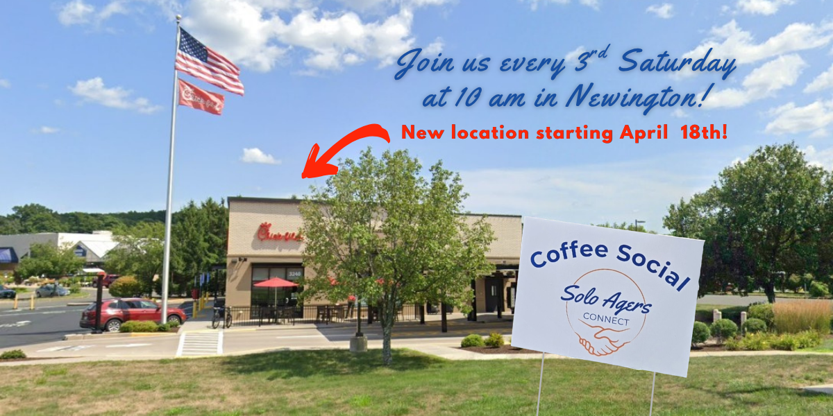 Photo of Chik-fil-A in Newington, Connecticut. Thre is a yard sign for Solo Agers Coffee Social and the caption reads "Join us every 3rd Saturday at 10 am in Newington." There is a big red arrow pointing to the building and the caption reads "New location starting April 18th!"