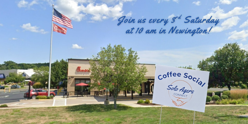Photo of Chik-fil-A in Newington, Connecticut. Thre is a yard sign for Solo Agers Coffee Social and the caption reads "Join us every 3rd Saturday at 10 am in Newington."